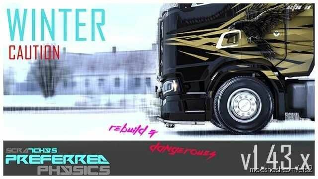 Scratchy’s Preferred Winter Physics V3.0.1 [1.43] for Euro Truck Simulator 2