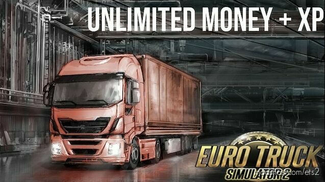 Unlimited Money + XP V1.5 for Euro Truck Simulator 2