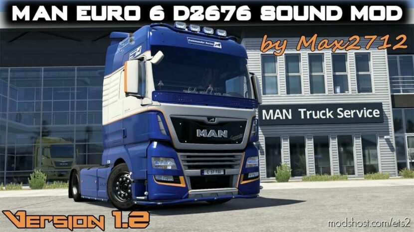 MAN Euro 6 D2676 Sound Mod V1.2 for Euro Truck Simulator 2