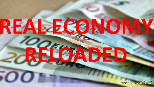 Real Economy Reloaded ETS2 [1.44] for Euro Truck Simulator 2