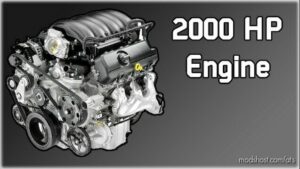 2000HP Engine For All Trucks v1.0 for American Truck Simulator