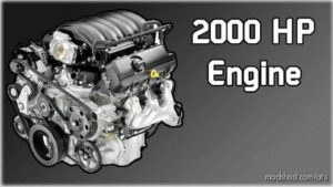2000HP Engine For ALL Trucks for American Truck Simulator