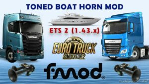 Toned Boat Horn Mod – [1.43] for Euro Truck Simulator 2