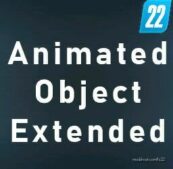 Animated Object Extend for Farming Simulator 22