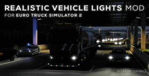 ETS2 Realistic Part Mod: Vehicle Lights Mod V7.1 1.44 (Image #2)