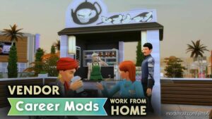 Vendor Career (Rubi’s “Work From Home” Career Mods) for The Sims 4