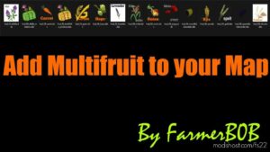 Farmerb0B’s Multifruit Pack for Farming Simulator 22