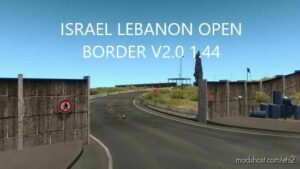 ISRAEL-LEBANON OPEN BORDER V2.0 1.44 for Euro Truck Simulator 2