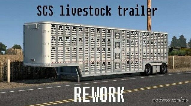 SCS Livestock Trailer Rework for American Truck Simulator
