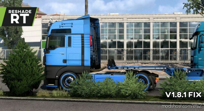 Johndoe Sickx – RAY Tracing Reshade Preset Luxus – V1.8.1 FIX for Euro Truck Simulator 2