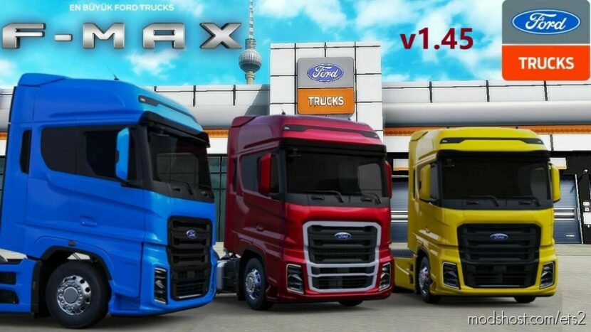 FORD TRUCKS F-MAX V2.4 1.45 for Euro Truck Simulator 2