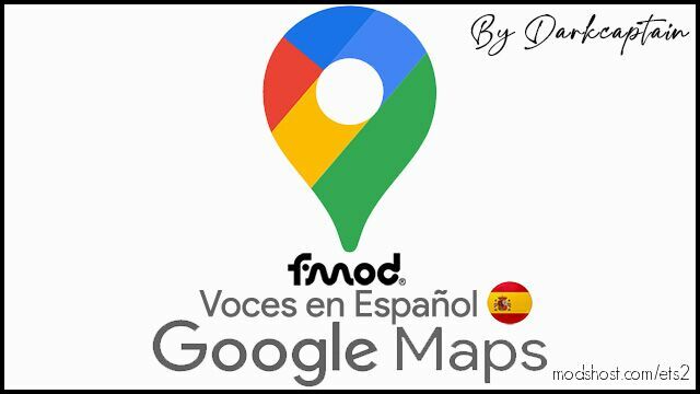 Google Maps Spanish Voices Navigation [1.45] for Euro Truck Simulator 2