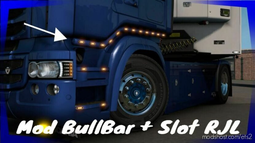 Bull BAR + Slot Scania RJL Upgrade [1.45] for Euro Truck Simulator 2