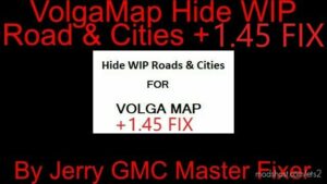 VOLGA MAP HIDE WIP ROADS & CITIES V1.45 for Euro Truck Simulator 2
