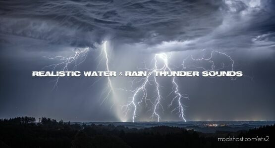 Realistic Rain & Water & Thunder Sounds V6.0 for Euro Truck Simulator 2