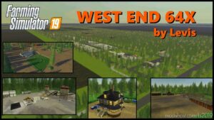 Westend 64X Map V1.1 for Farming Simulator 19