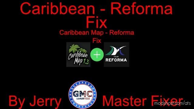 Caribbean Map – Reforma Fix v1.0 1.45 for American Truck Simulator