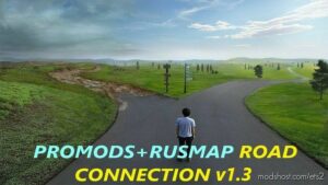 Promods 2.62 & Rusmap 2.45 Road Connection v1.3 1.45 for Euro Truck Simulator 2