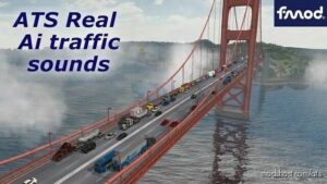 Real AI Traffic Fmod Sounds [1.45] for American Truck Simulator
