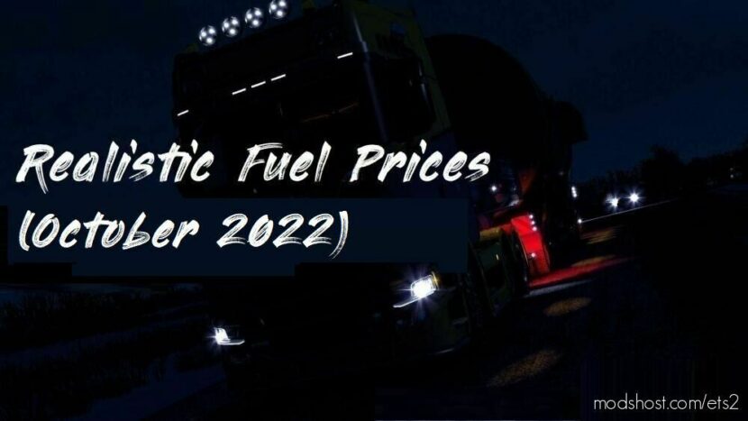 Realistic Fuel Prices – October 2022 for Euro Truck Simulator 2