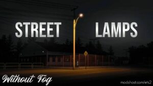 Street Lamps Without Fog v1.45 for Euro Truck Simulator 2