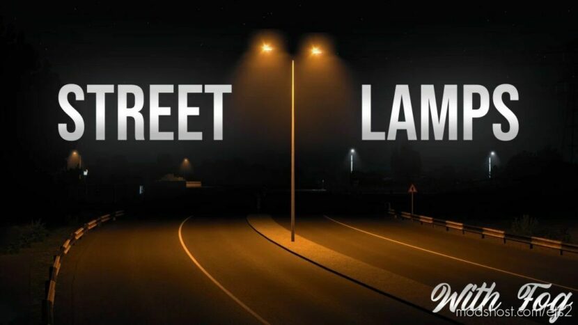 Street Lamps With fog v1.45 for Euro Truck Simulator 2
