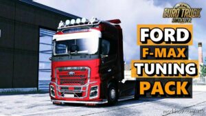 ETS2 Part Mod: Ford F-Max Tuning pack v6.2 1.46 (Image #2)