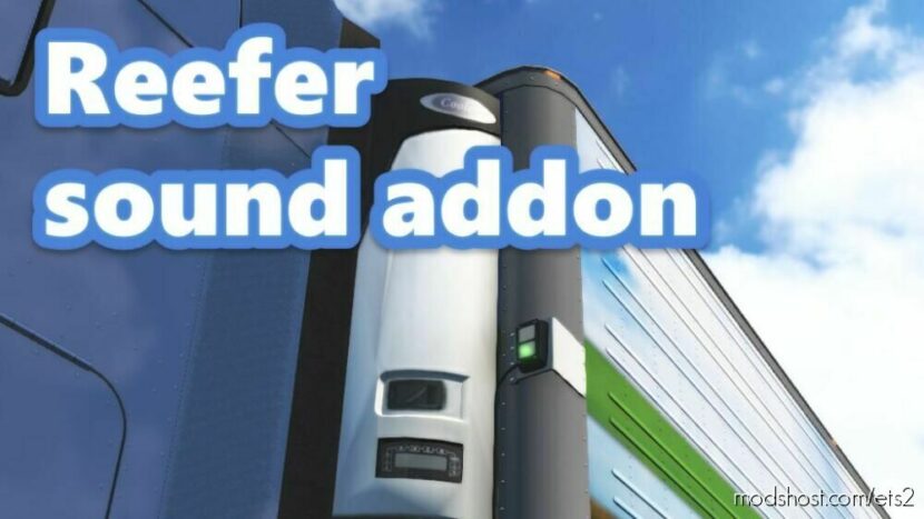 Reefer Trailer Sound Addon V1.0.8 for Euro Truck Simulator 2