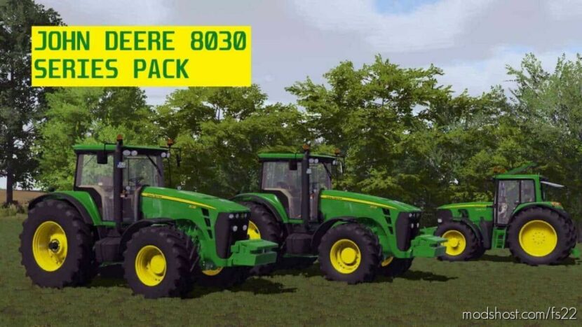 John Deere 8030 Series Pack for Farming Simulator 22