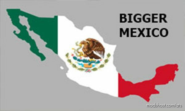 Project Bigger Mexico v1.46 for American Truck Simulator