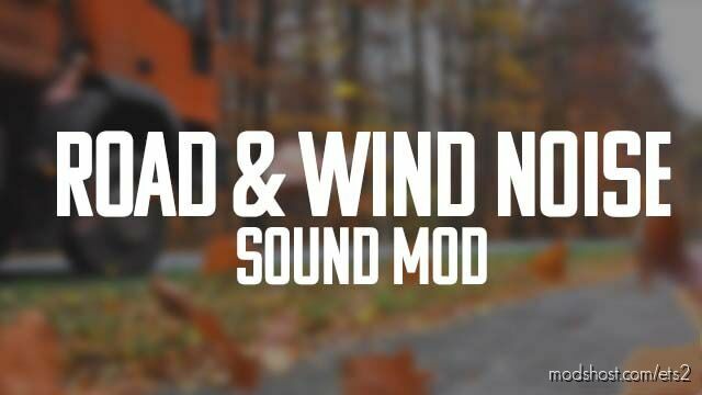 Road & Wind Noise Sound Mod v1.2 1.46 for Euro Truck Simulator 2