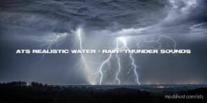 Realistic Rain And Water And Thunder Sounds V5.4 for American Truck Simulator