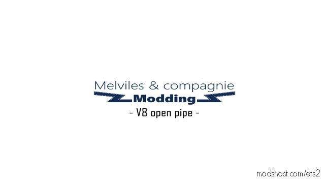 Scania V8 OPE Pipe Sound By Melviles V1.2 for Euro Truck Simulator 2