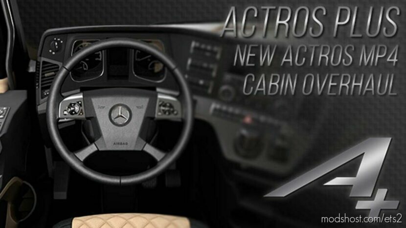Actros Plus MP4 Cabin Overhaul v1.7.2 for Euro Truck Simulator 2