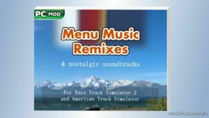 Menu Music Remixes & Nostalgic Soundtracks for American Truck Simulator
