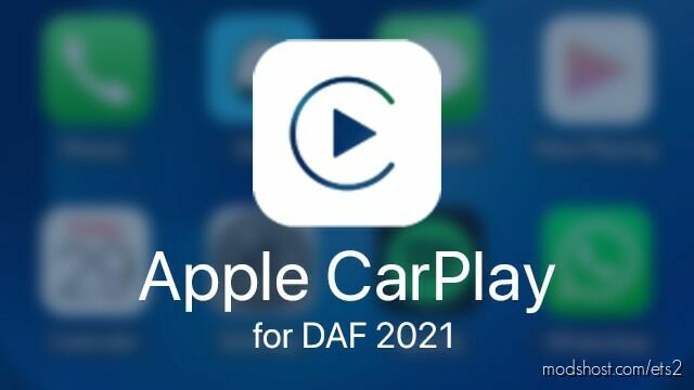 Apple CarPlay for DAF 2021 v1.1 1.46 for Euro Truck Simulator 2