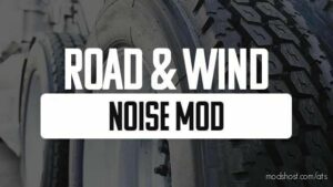 Road & Wind Noise Sound V1.2 for American Truck Simulator