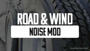 Road & Wind Noise Sound Mod Fix v1.2 for Euro Truck Simulator 2