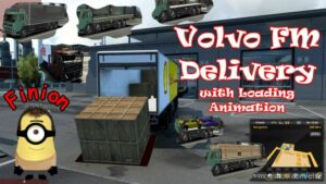 Volvo FM Delivery With Loading Animation [1.46] for Euro Truck Simulator 2
