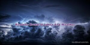 Realistic Brutal Graphics And Weather V5.6.1 for American Truck Simulator