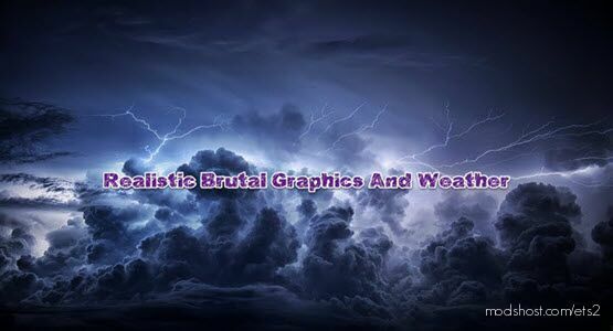 Realistic Brutal Graphics And Weather V8.5.1 for Euro Truck Simulator 2