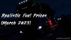 Realistic Fuel Prices – March 2023 for Euro Truck Simulator 2