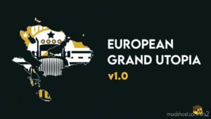 European Grand Utopia v1.0 for Euro Truck Simulator 2