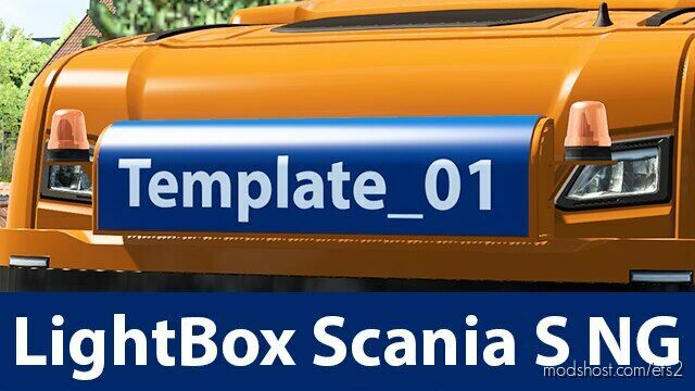 LightBox Scania S NG+Template 2K v1.0 for Euro Truck Simulator 2