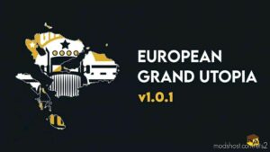 European Grand Utopia V1.0.1 for Euro Truck Simulator 2