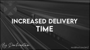 Increased Delivery Time [1.47] for Euro Truck Simulator 2