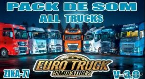 ALL Trucks Sound Pack V3.0 [1.47] for Euro Truck Simulator 2