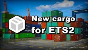 NEW Cargo [1.47] for Euro Truck Simulator 2