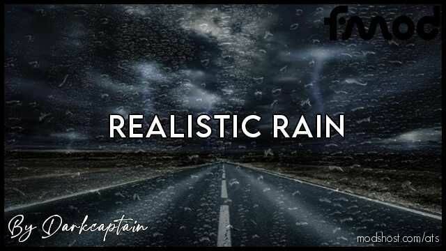 Realistic Rain V4.5.1 By Darkcaptain [1.47] for American Truck Simulator