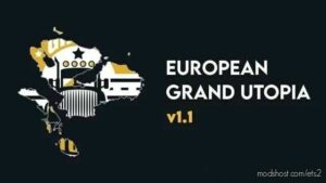 European Grand Utopia Map V1.1 [1.47] for Euro Truck Simulator 2